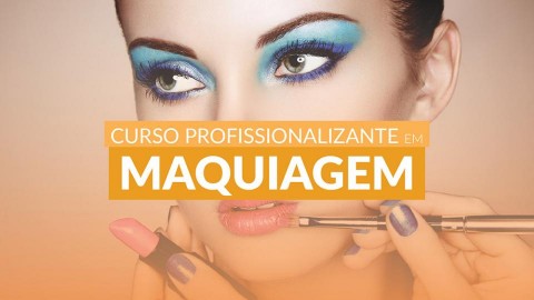 Curso Qualificação Profissional em Maquiagem
